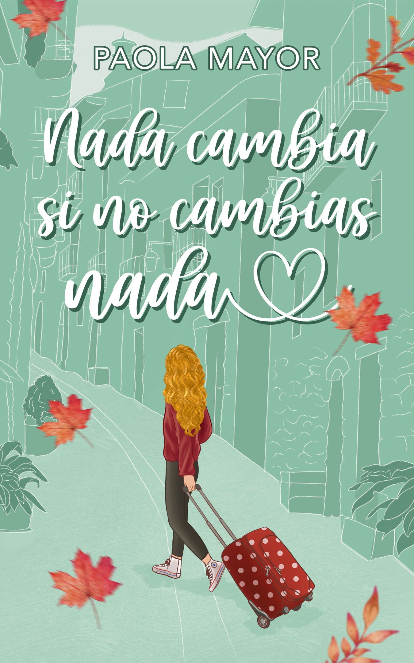 Nada cambia si no cambias nada